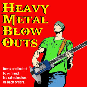 Heavy Metal Blow Outs